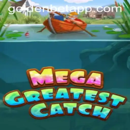 Dive into the Adventure of MegaGreatestCatch and Bet Big with Goldenbet